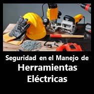 Seguridad en el manejo de herramientas eléctricas